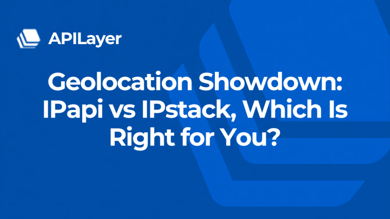 Geolocation Showdown: IPapi vs IPstack, Which Is Right for You?